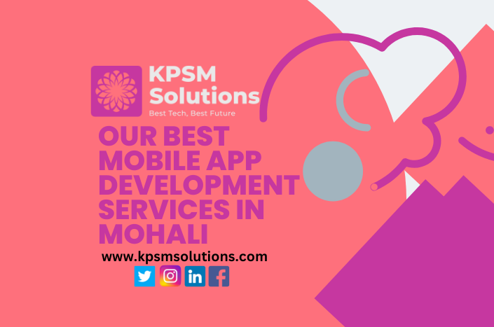 Our best mobile APP development services in mohali